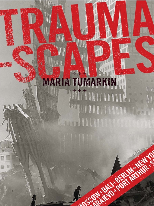 Title details for Traumascapes by Maria Tumarkin - Available